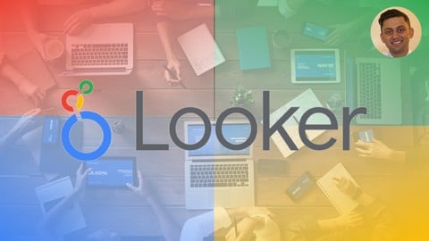 Looker & Complete Guide to Google Looker & User and Analyst
