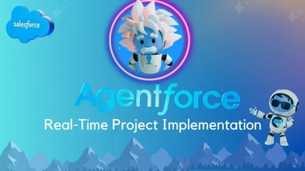 Salesforce Agentforce Real-Time Project Implementation